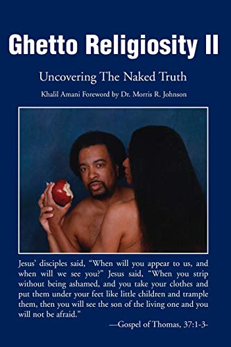 Beispielbild fr Ghetto Religiosity II: Uncovering The Naked Truth zum Verkauf von Gulf Coast Books