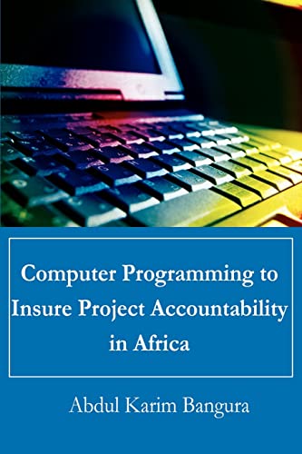 Stock image for Computer Programming to Insure Project Accountability in Africa for sale by Lucky's Textbooks