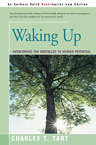 Beispielbild fr Waking Up: Overcoming the Obstacles to Human Potential zum Verkauf von ThriftBooks-Atlanta