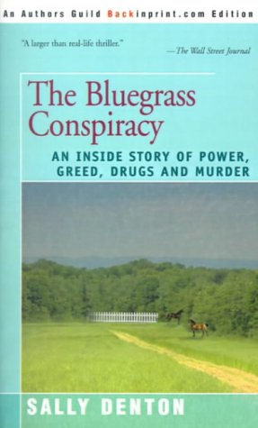 Stock image for The Bluegrass Conspiracy: An Inside Story of Power, Greed, Drugs and Murder for sale by GF Books, Inc.