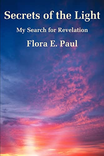 Stock image for Secrets of the Light: My Search for Revelation for sale by Symbilbooks