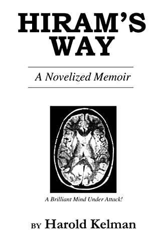 Hiram's Way: A Novelized Memoir (9780595197309) by Kelman, Harold