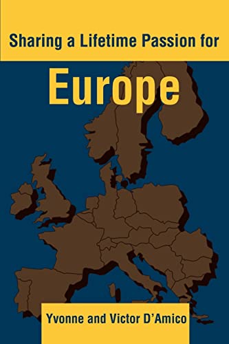 Imagen de archivo de Sharing a Lifetime Passion for Europe a la venta por Lucky's Textbooks