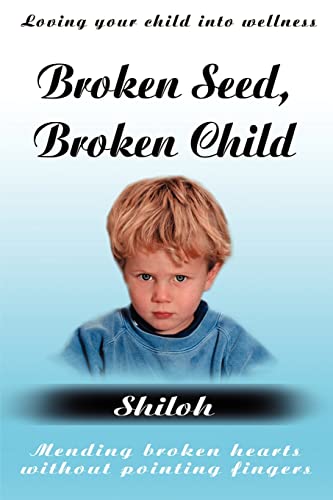 Imagen de archivo de Broken Seed, Broken Child a la venta por Chiron Media