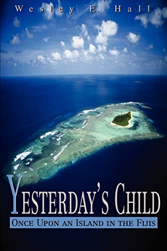 Stock image for Yesterday's Child Once Upon an Island in the Fijis for sale by PBShop.store US