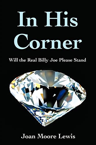 In His Corner: Will the Real Billy Joe Please Stand - Lewis, Joan M