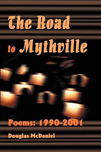 Beispielbild fr The Road to Mythville Poems 19902001 zum Verkauf von PBShop.store US