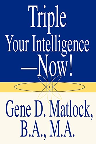Imagen de archivo de Triple Your Intelligence--Now! a la venta por ThriftBooks-Atlanta