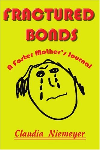 Fractured Bonds: A Foster Mother's Journal