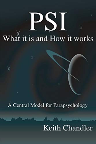 Stock image for PSI: What It is and How It Works; A Central Model for Parapsychology for sale by Lucky's Textbooks