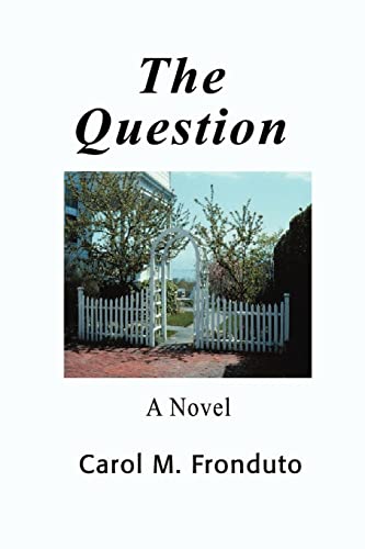 The Question - Carol M. Fronduto