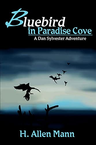 Stock image for Bluebird in Paradise Cove: A Dan Sylvester Adventure (Dan Sylvester Adventures) for sale by Lucky's Textbooks