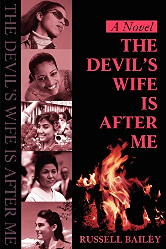 The Devil's Wife Is After Me: A Novel (9780595203031) by Bailey, Russell