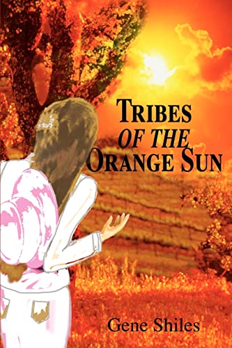 Stock image for Tribes of the Orange Sun for sale by PBShop.store US