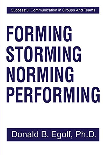 9780595204441: Forming Storming Norming Performing: Successful Communication in Groups And Teams: Successful Communications in Groups and Teams