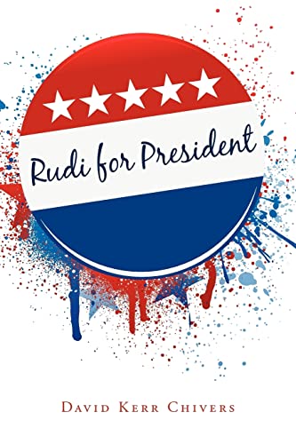 9780595205080: Rudi For President