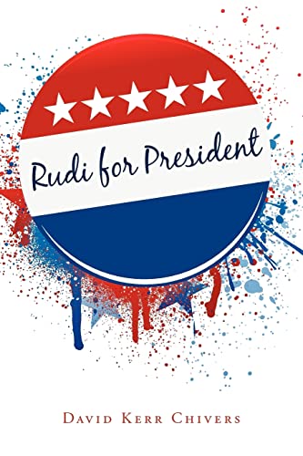 9780595205080: Rudi for President