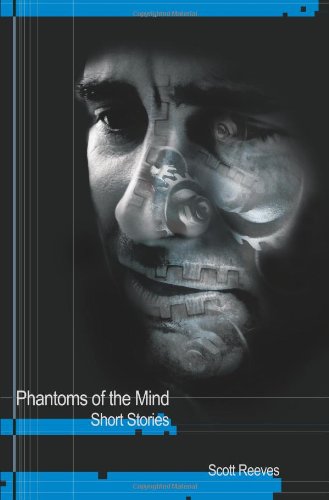 Phantoms of the Mind: Short Stories (9780595205493) by Reeves, Scott