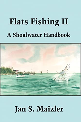 Stock image for Flats Fishing II: A Shoalwater Handbook for sale by ThriftBooks-Atlanta
