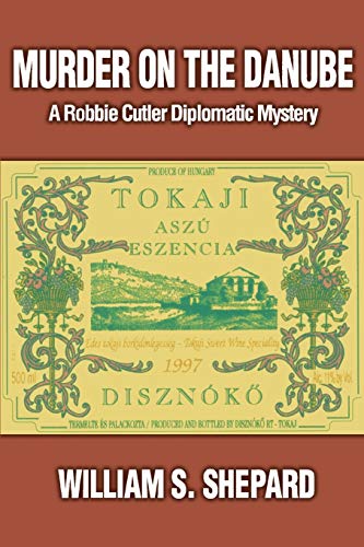 Stock image for Murder On The Danube: A Robbie Cutler Diplomatic Mystery for sale by Wonder Book