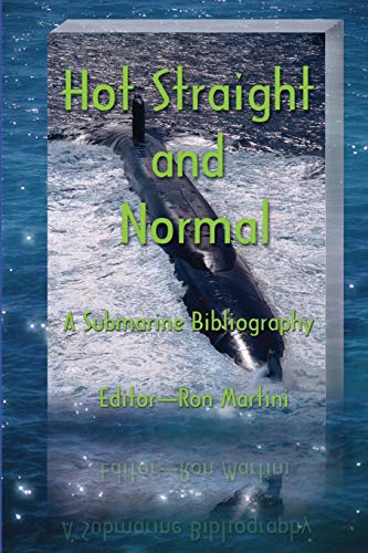 Stock image for Hot Straight and Normal: A Submarine Bibliography for sale by Trip Taylor Bookseller