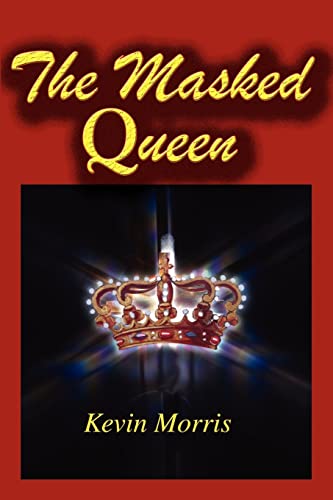 The Masked Queen (9780595208456) by Morris, Kevin