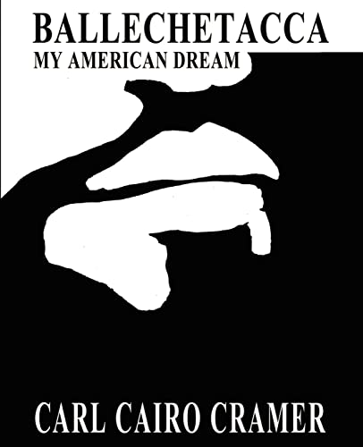 Ballechetacca: My American Dream (9780595208890) by Cramer, Carl