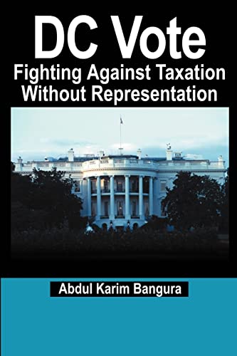 Imagen de archivo de DC Vote : Fighting Against Taxation Without Representation a la venta por Better World Books