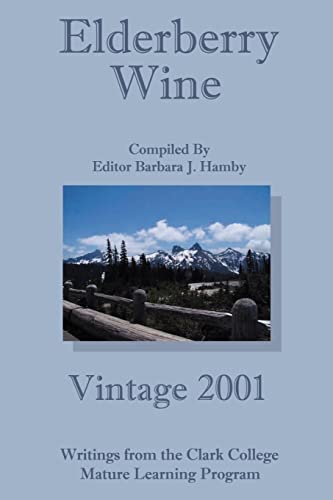 Stock image for Elderberry Wine Vintage 2001 for sale by Kingship Books