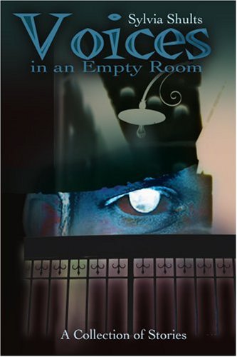 Voices in an Empty Room: A Collection of Stories - Sylvia Shults