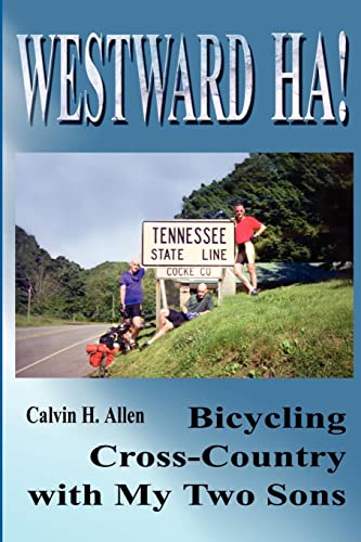 Imagen de archivo de Westward Ha!: Bicycling Cross-Country with My Two Sons a la venta por ThriftBooks-Atlanta