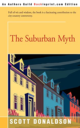 The Suburban Myth (9780595211012) by Donaldson, Scott