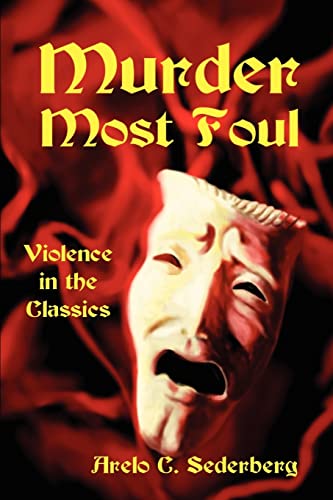 9780595211562: Murder Most Foul: Violence in the Classics