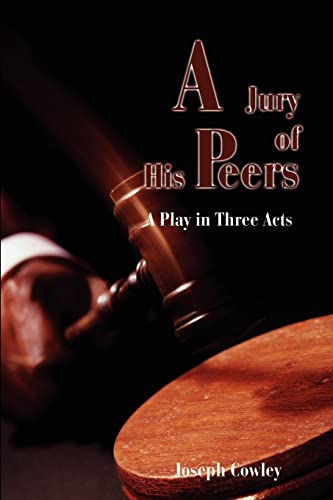 Stock image for A Jury of His Peers A Play in Three Acts for sale by PBShop.store US