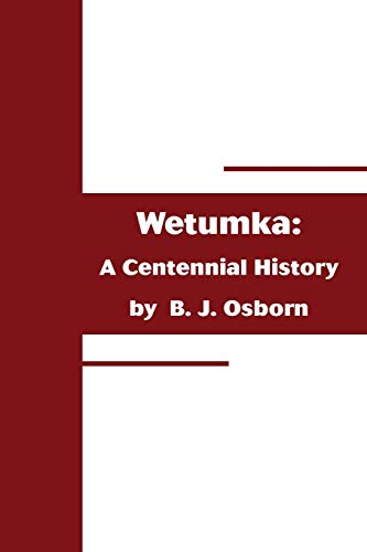 Wetumka: A Centennial History - Osborn, B.