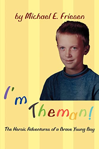 Beispielbild fr I'm Theman!: The Heroic Adventures of a Brave Young Boy zum Verkauf von Lucky's Textbooks