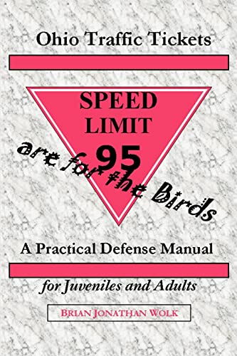 Stock image for Ohio Traffic Tickets Are for the Birds: A Practical Defense Manual for Juveniles and Adults for sale by ThriftBooks-Atlanta