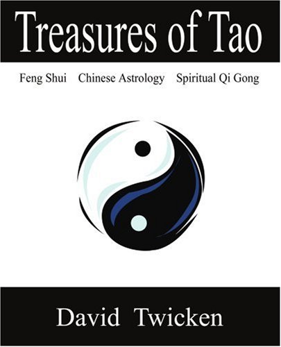 Stock image for Treasures of Tao: Feng Shui - Chinese Astrology - Qi Gong for sale by GF Books, Inc.