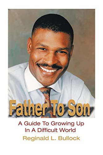9780595216734: Father To Son: A Guide to Growing Up n A Difficult World