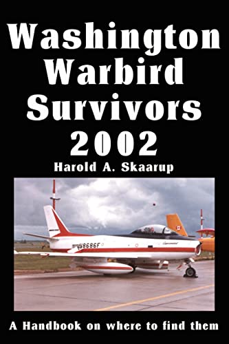 Stock image for Washington Warbird Survivors 2002: A Handbook on where to find them for sale by Lucky's Textbooks
