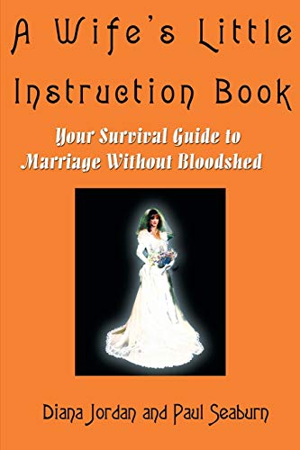 Stock image for A Wife's Little Instruction Book: Your Survival Guide to Marriage Without Bloodshed for sale by ThriftBooks-Atlanta