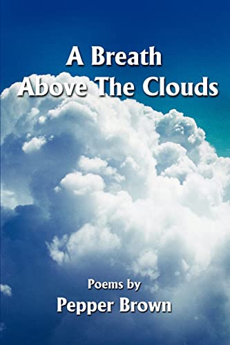 Stock image for A Breath Above The Clouds Poems by for sale by PBShop.store US
