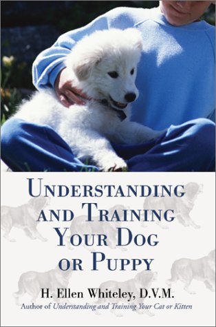 Understanding and Training Your Dog or Puppy (9780595219421) by Whiteley, H. Ellen