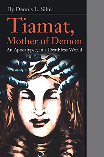 Stock image for Tiamat, Mother of Demon: An Apocalypse, in a Deathless World for sale by Chiron Media