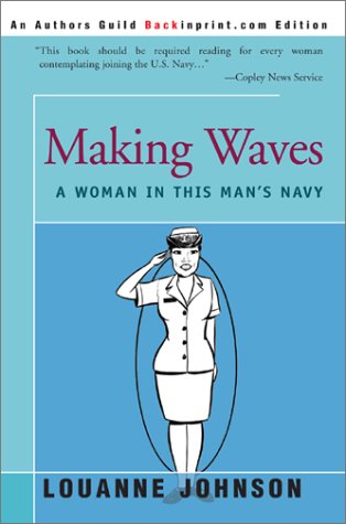 9780595222940: Making Waves: A Woman in This Man's Navy