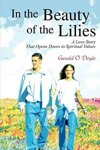 Imagen de archivo de In the Beauty of the Lilies:A Love Story That Opens Doors to Spiritual Values a la venta por Chiron Media