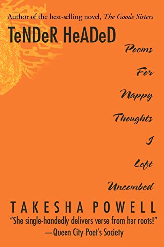 9780595223510: TeNDeR HeADeD: Poems For Nappy Thoughts I Left Uncombed