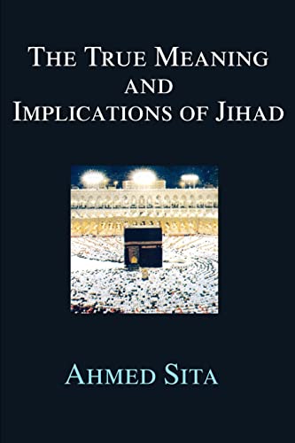 9780595224630: The True Meaning and Implications of Jihad