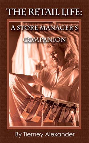 Beispielbild fr The Retail Life: A Store Manager's Companion zum Verkauf von Lucky's Textbooks