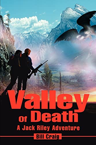 Valley Of Death: A Jack Riley Adventure (9780595226436) by Craig, Bill